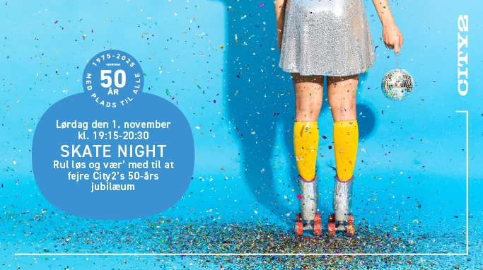 Skate Night i City2 Taastrup, den 1. november 2025, 50-års jubilæum Skate Night i City2 Taastrup, den 1. november 2025, 50-års jubilæum